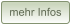 mehr Infos